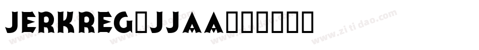 JerkReg-JJAa字体转换