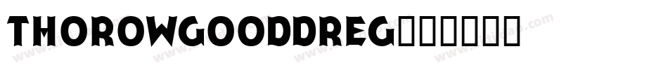 ThorowgoodDReg字体转换