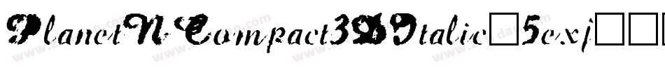 PlanetNCompact3DItalic-5exj字体转换