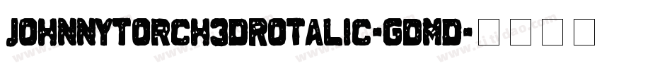 JohnnyTorch3DRotalic-GdMD字体转换