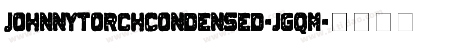 JohnnyTorchCondensed-jgqM字体转换