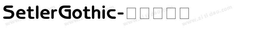SetlerGothic字体转换