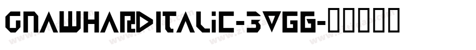 GnawHardItalic-3Vg6字体转换