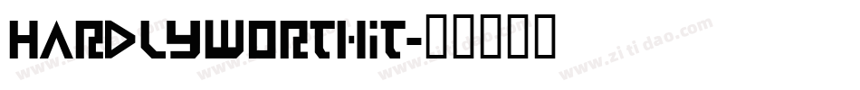 Hardlyworthit字体转换