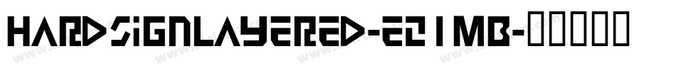 HardsignLayered-eZ1MB字体转换
