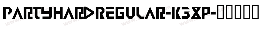 PartyHardRegular-K3xp字体转换