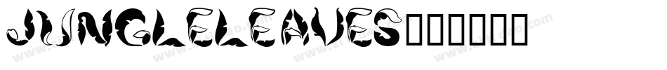 Jungleleaves字体转换