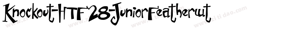 Knockout-HTF28-JuniorFeatherwt字体转换