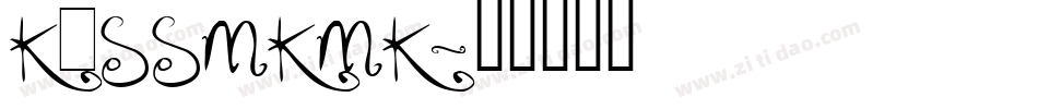 KISSMKMK字体转换