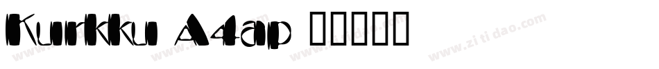 Kurkku-A4ap字体转换