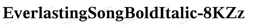 EverlastingSongBoldItalic-8KZz字体转换