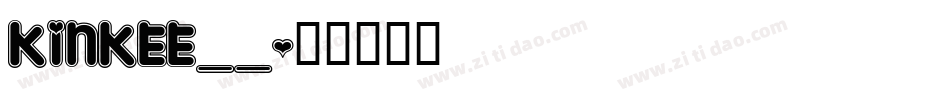 KINKEE__字体转换