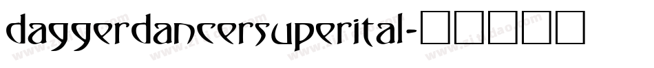 daggerdancersuperital字体转换