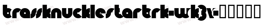 BrassKnuckleStarBrk-WK3V字体转换