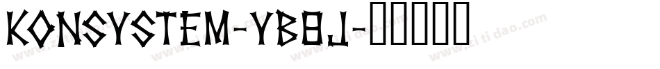 KonSystem-YB8j字体转换