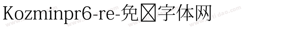 Kozminpr6-re字体转换