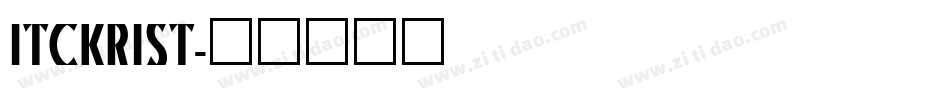 ITCKRIST字体转换