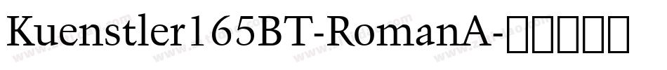 Kuenstler165BT-RomanA字体转换