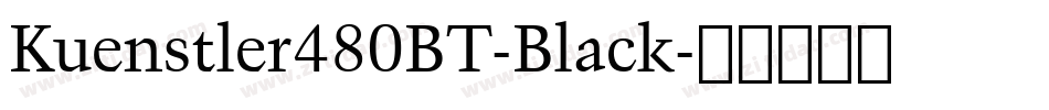 Kuenstler480BT-Black字体转换