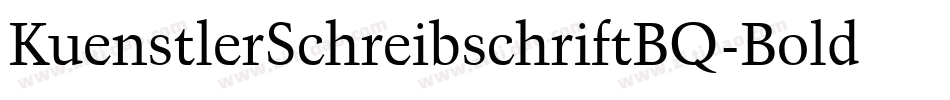 KuenstlerSchreibschriftBQ-Bold字体转换