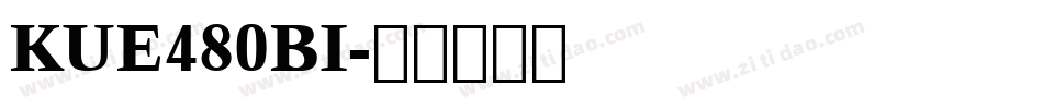 KUE480BI字体转换