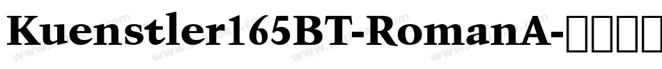 Kuenstler165BT-RomanA字体转换