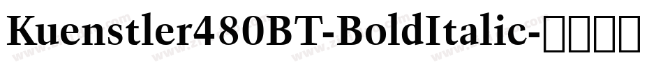 Kuenstler480BT-BoldItalic字体转换