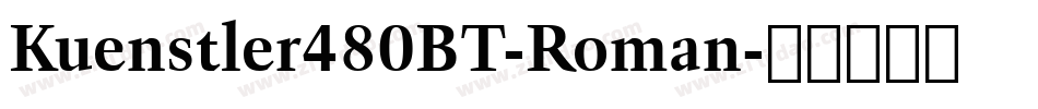Kuenstler480BT-Roman字体转换