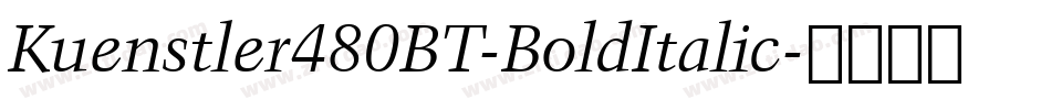 Kuenstler480BT-BoldItalic字体转换