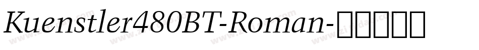 Kuenstler480BT-Roman字体转换