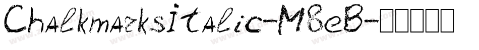ChalkmarksItalic-M8eB字体转换