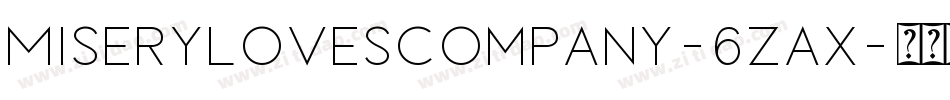 MiseryLovesCompany-6ZAx字体转换