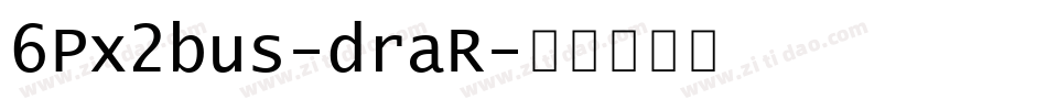 6Px2bus-draR字体转换