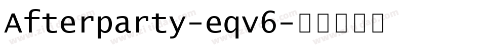 Afterparty-eqv6字体转换