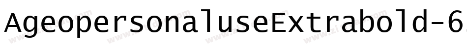 AgeopersonaluseExtrabold-6JO6字体转换