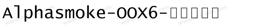 Alphasmoke-OOX6字体转换