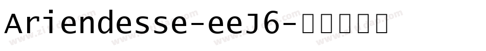 Ariendesse-eeJ6字体转换
