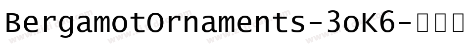 BergamotOrnaments-3oK6字体转换