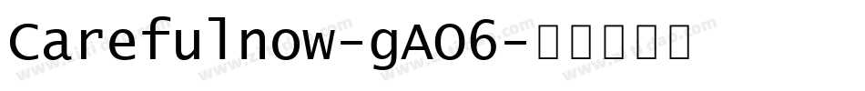 Carefulnow-gAO6字体转换