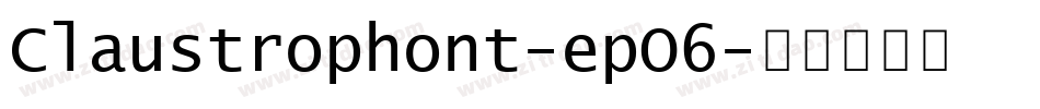 Claustrophont-epO6字体转换