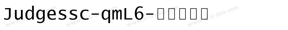 Judgessc-qmL6字体转换