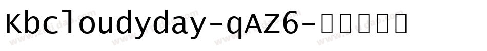 Kbcloudyday-qAZ6字体转换