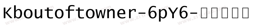 Kboutoftowner-6pY6字体转换