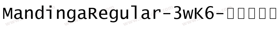 MandingaRegular-3wK6字体转换