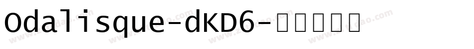 Odalisque-dKD6字体转换