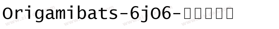 Origamibats-6jO6字体转换