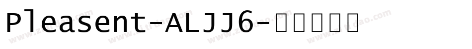 Pleasent-ALJJ6字体转换