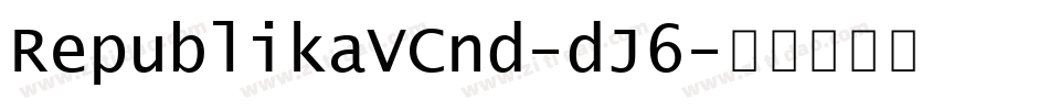 RepublikaVCnd-dJ6字体转换