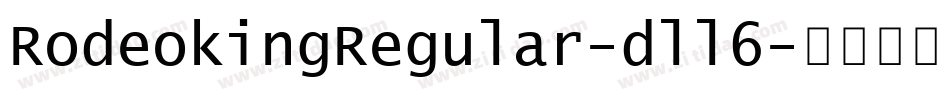 RodeokingRegular-dll6字体转换
