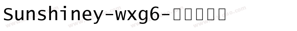 Sunshiney-wxg6字体转换